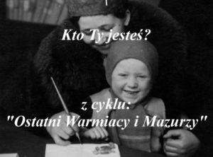 kto-ty jestes ostatni warmiacy i mazurzy warmia mazury tv