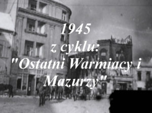 1945 ostatni warmiacy i mazurzy